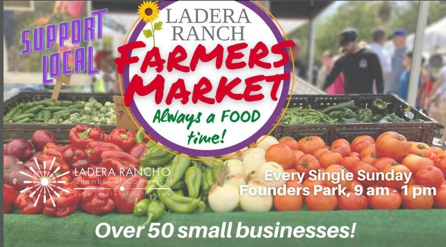 Ladera Ranch Farmers Market - every Sunday